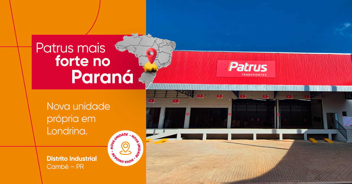 Patrus amplia sua presença no Paraná com novo terminal em Cambé – PR
